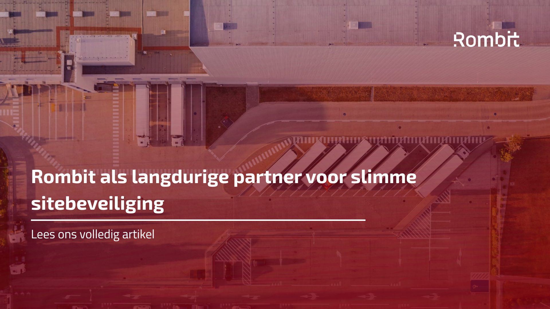 Rombit als langdurige partner voor slimme sitebeveiliging